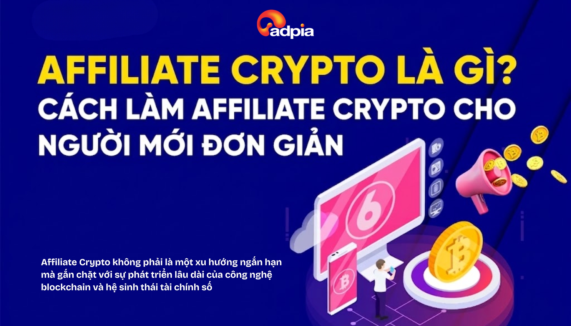 Affiliate Crypto là gì? Cách làm Affiliate Crypto cho người mới đơn giản